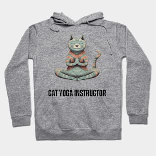 Cat Yoga Instructor - Funny Feline Yoga Design Hoodie